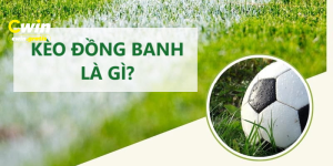 kèo đồng banh cwin