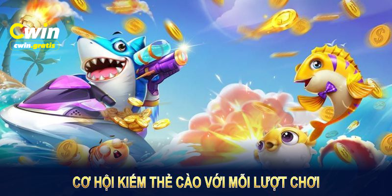 Tựa game bắn cá  mang đến cho game thủ cơ hội kiếm thẻ cào với mỗi lượt chơi